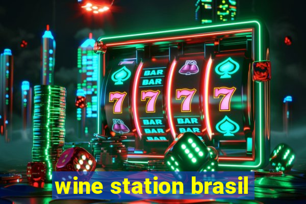 wine station brasil